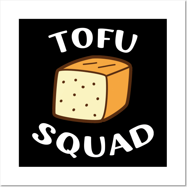 Tofu Squad | Funny Tofu Diet Tofu Lover Gift Wall Art by barranshirts